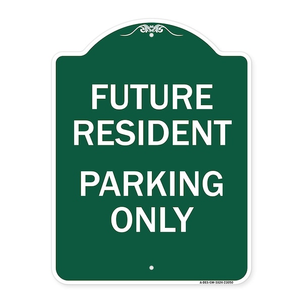 Reserved Parking Future Resident Parking Only, Green & White Alum, 18" x 24", GW-1824-23050